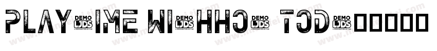 Playtime WithHot Tod字体转换